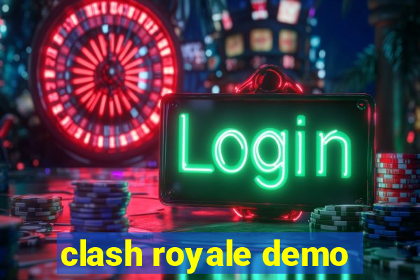 clash royale demo